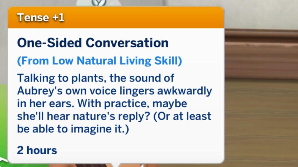 A screenshot from The sims 4 showing the tense moodlet called One-Sided Conversation 