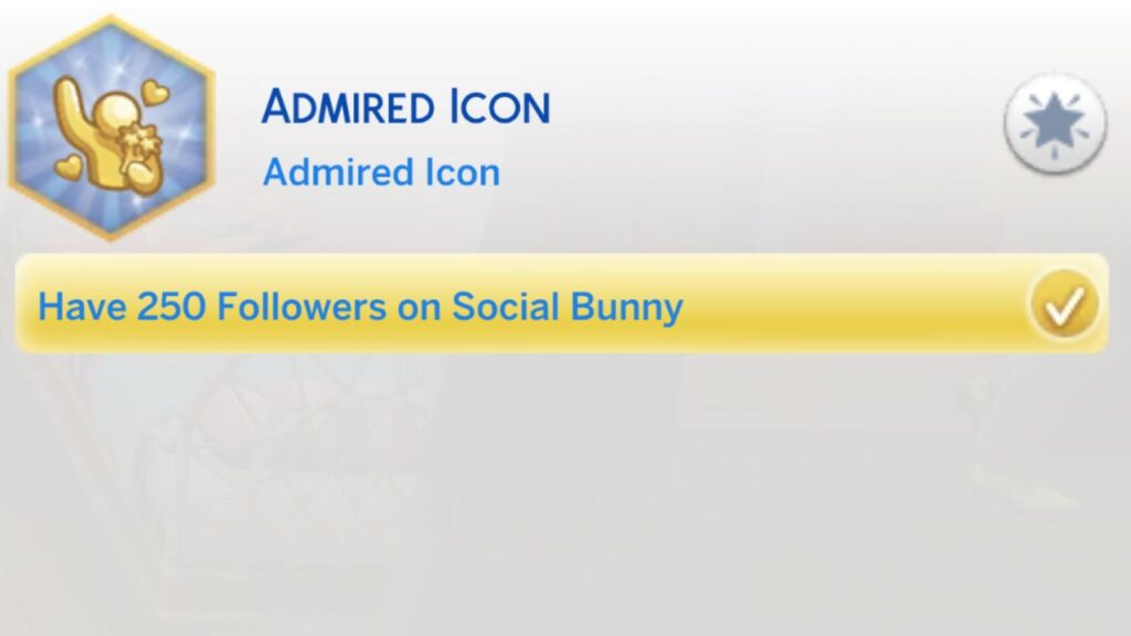A screenshot from The Sims 4 showing the third stage of the admired icon aspiration