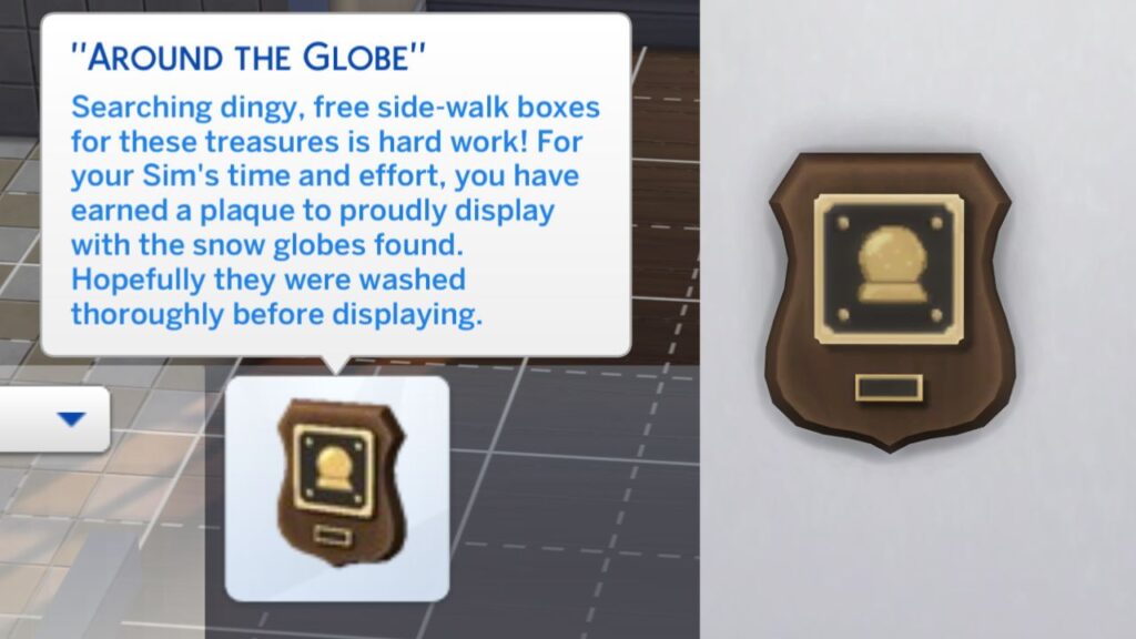 A screenshot from The Sims 4 showing the "Around The Globe" plaque you get from finishing the snow globes collection