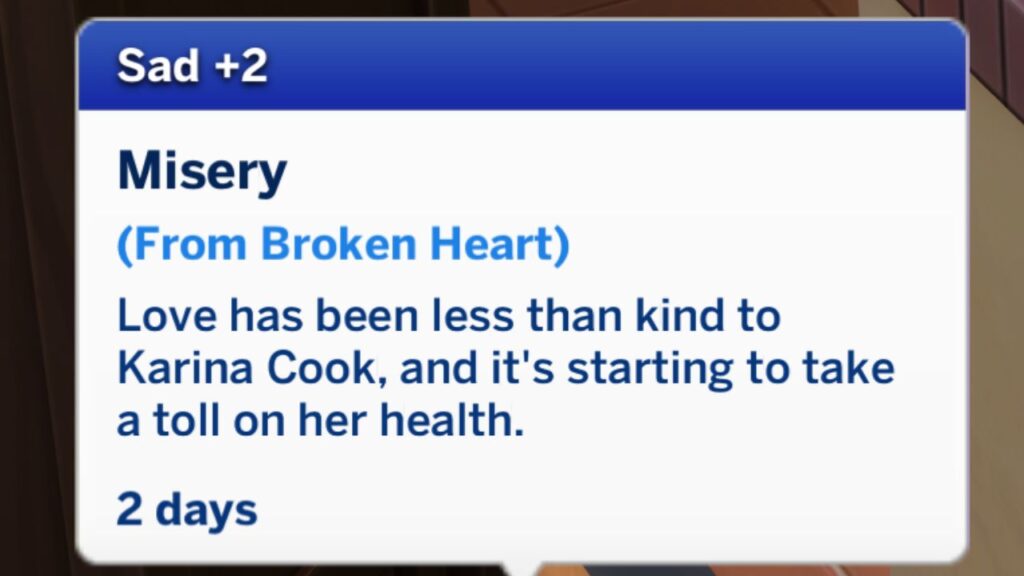 A screenshot from The Sims 4 showing the misery moodlet +2 Sad 